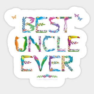 Best Uncle Ever - tropical word art Sticker